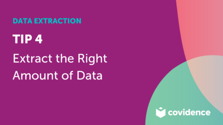 Data Extraction: Extract the right amount of data